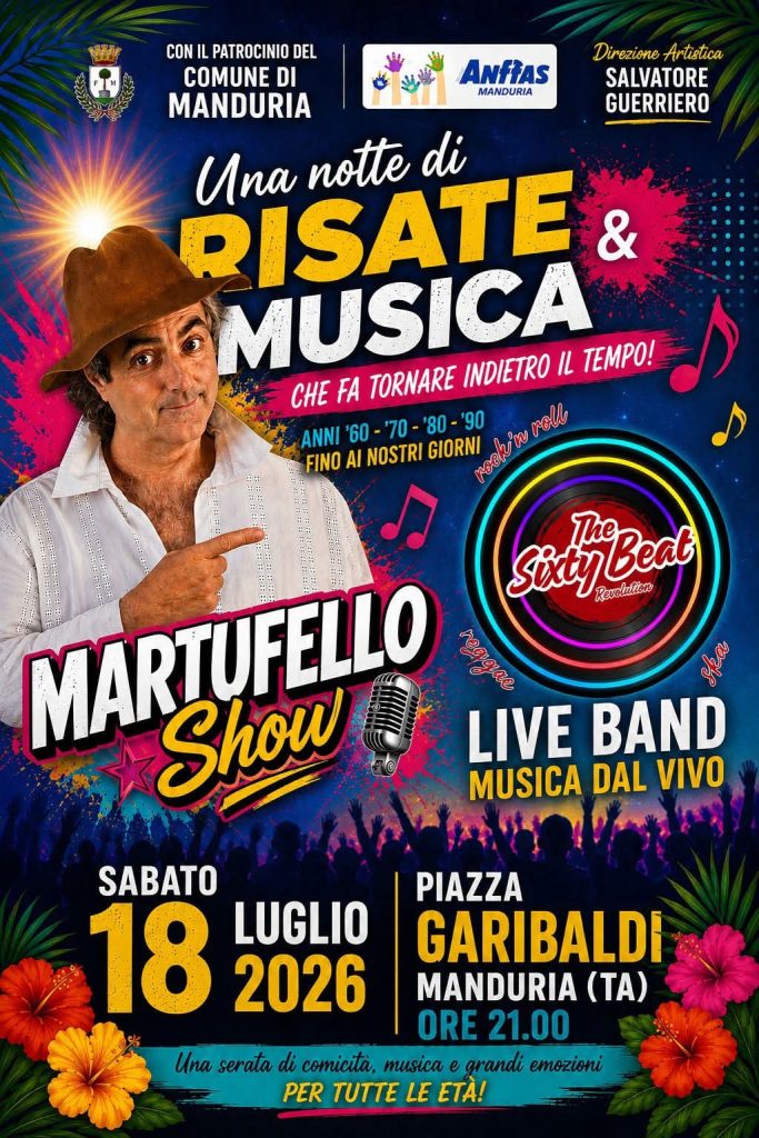 Con il patrocinio del Comune di Manduria, una serata dedicata allo spettacolo e alla condivisione.